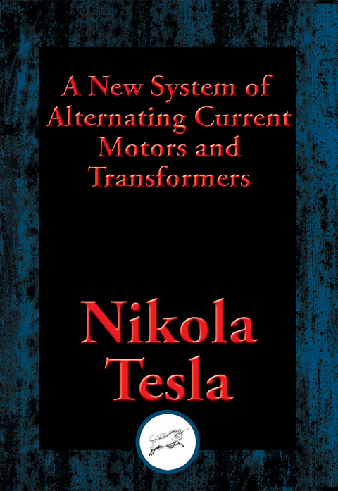 New System of Alternating Current Motors and Transformers -  Nikola Tesla