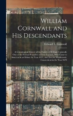 William Cornwall and His Descendants - 