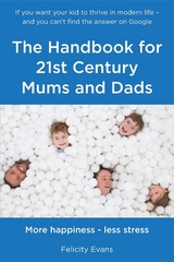 Handbook for 21st Century Mums and Dads -  Felicity Evans