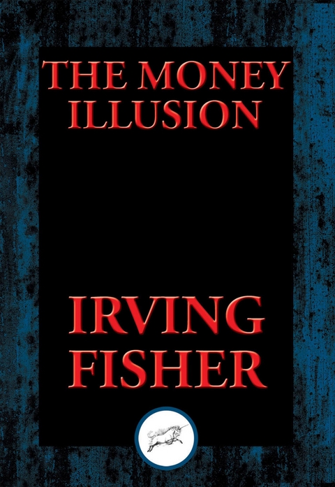 Money Illusion -  Irving Fisher