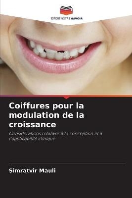 Coiffures pour la modulation de la croissance - Simratvir Mauli