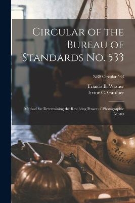 Circular of the Bureau of Standards No. 533 - Francis E Washer, Irvine C Gardner