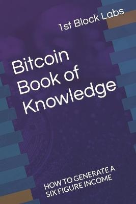 Bitcoin Book of Knowledge - Aonist Coles, 1st Block Labs