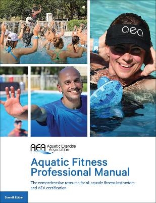 Aquatic Fitness Professional Manual 7th Edition -  Aquatic Exercise Association