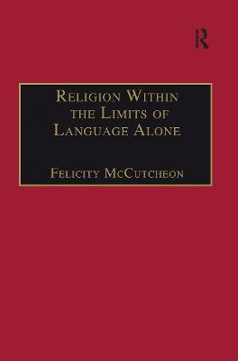 Religion Within the Limits of Language Alone - Felicity McCutcheon