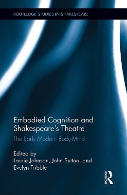 Embodied Cognition and Shakespeare's Theatre - 