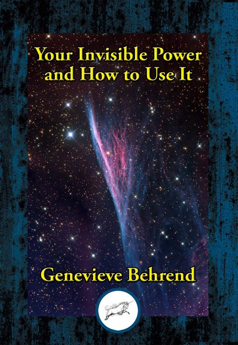 Your Invisible Power and How to Use It -  Genevieve Behrend