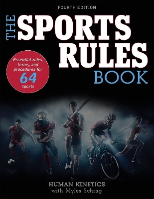 The Sports Rules Book - Myles Schrag,  Human Kinetics