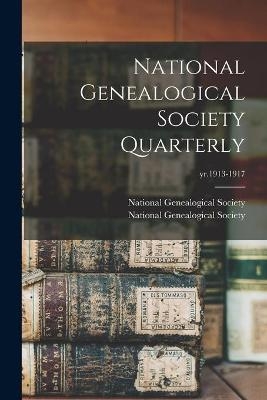 National Genealogical Society Quarterly; yr.1913-1917 - 