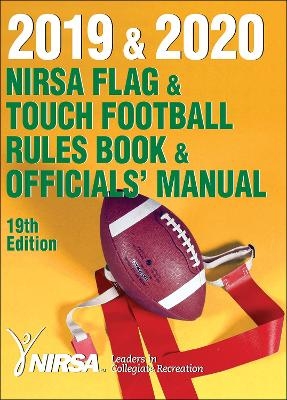 2019 & 2020 NIRSA Flag & Touch Football Rules Book & Officials' Manual -  National Intramural Recreational Sports Association (NIRSA)