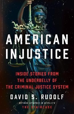 American Injustice - David S. Rudolf