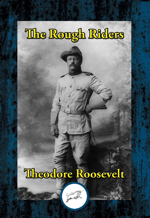 Rough Riders -  Theodore Roosevelt