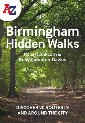 A -Z Birmingham Hidden Walks - Robert Ankcorn, Ruby Compton-Davies,  A-Z Maps