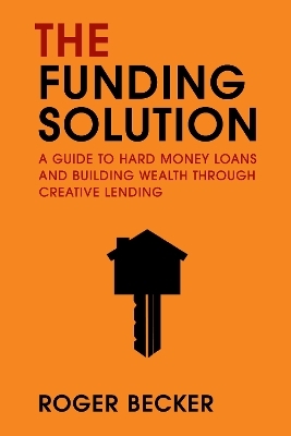 The Funding Solution - Roger Becker
