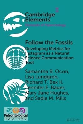 Follow the Fossils - Samantha B. Ocon, Lisa Lundgren, Richard T. Bex II, Jennifer E. Bauer, Mary Jane Hughes