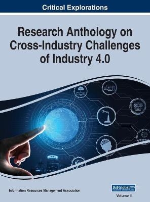 Research Anthology on Cross-Industry Challenges of Industry 4.0, VOL 2 - 