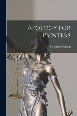 Apology for Printers - Benjamin Franklin