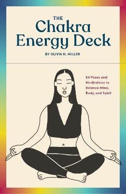 The Chakra Energy Deck - Olivia H. Miller
