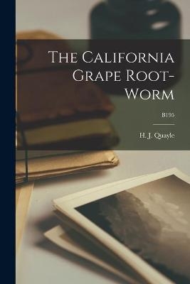 The California Grape Root-worm; B195 - 