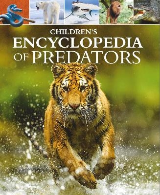 Children's Encyclopedia of Predators - Alex Woolf, Claire Philip