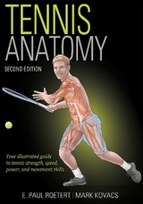 Tennis Anatomy - Roetert, E. Paul; Kovacs, Mark S.