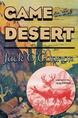 Game in the Desert -  Jack O'Connor