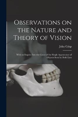 Observations on the Nature and Theory of Vision - John Crisp