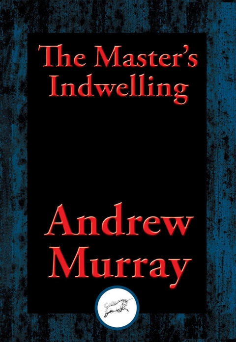 Master's Indwelling -  Andrew Murray