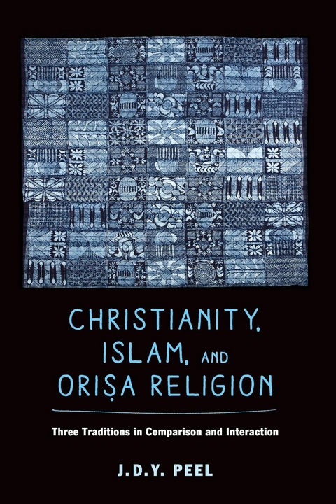 Christianity, Islam, and Orisa-Religion -  J.D.Y. Peel