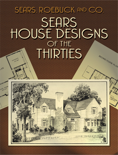 Sears House Designs of the Thirties -  Roebuck and Co. Sears