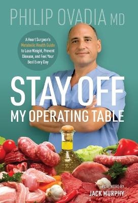 Stay off My Operating Table - Philip Ovadia