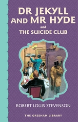 Dr Jekyll and Mr Hyde and The Suicide Club -  Robert Louis Stevenson