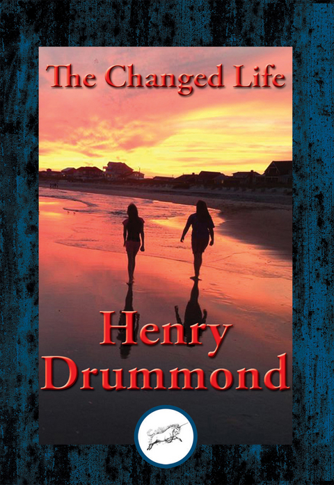 Changed Life -  Henry Drummond