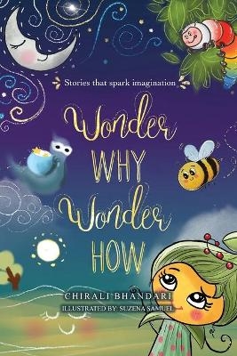 Wonder Why, Wonder How - Chirali Bhandari