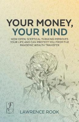 Your Money, Your Mind - Lawrence W Rook