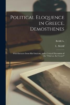 Political Eloquence in Greece, Demosthenes [microform] - 