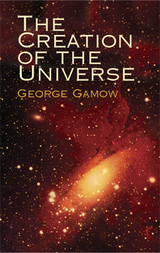 Creation of the Universe -  George Gamow
