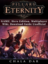 Pillars of Eternity Game, Hero Edition, Multiplayer, Wiki, Download Guide Unofficial -  Chala Dar