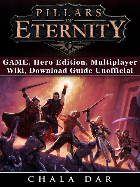 Pillars of Eternity Game, Hero Edition, Multiplayer, Wiki, Download Guide Unofficial -  Chala Dar