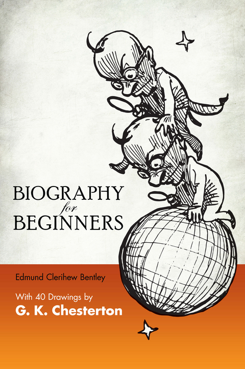 Biography for Beginners -  Edmund Clerihew Bentley