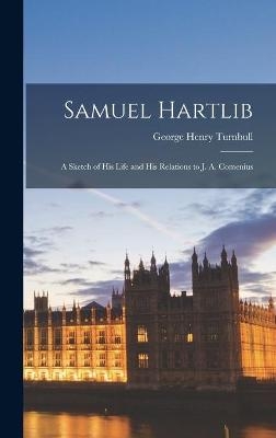 Samuel Hartlib - George Henry 1889- Turnbull