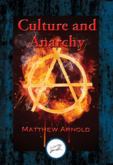 Culture and Anarchy -  Matthew Arnold