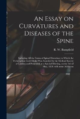 An Essay on Curvatures and Diseases of the Spine - 