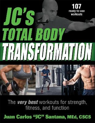 JC's Total Body Transformation - Juan Carlos "JC" Santana