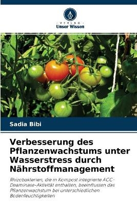 Verbesserung des Pflanzenwachstums unter Wasserstress durch Nährstoffmanagement - Sadia Bibi