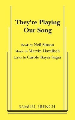 They're Playing Our Song - Neil Simon