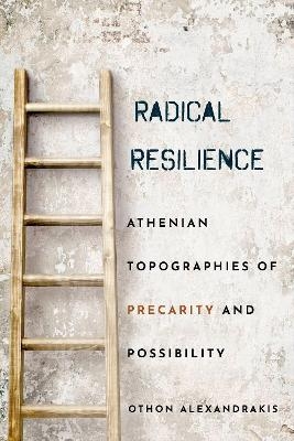 Radical Resilience - Othon Alexandrakis