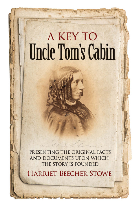 Key to Uncle Tom's Cabin -  Harriet Beecher Stowe