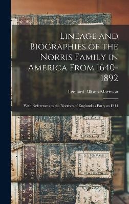 Lineage and Biographies of the Norris Family in America From 1640-1892 - 