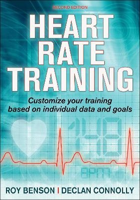 Heart Rate Training - Roy T. Benson, Declan Connolly